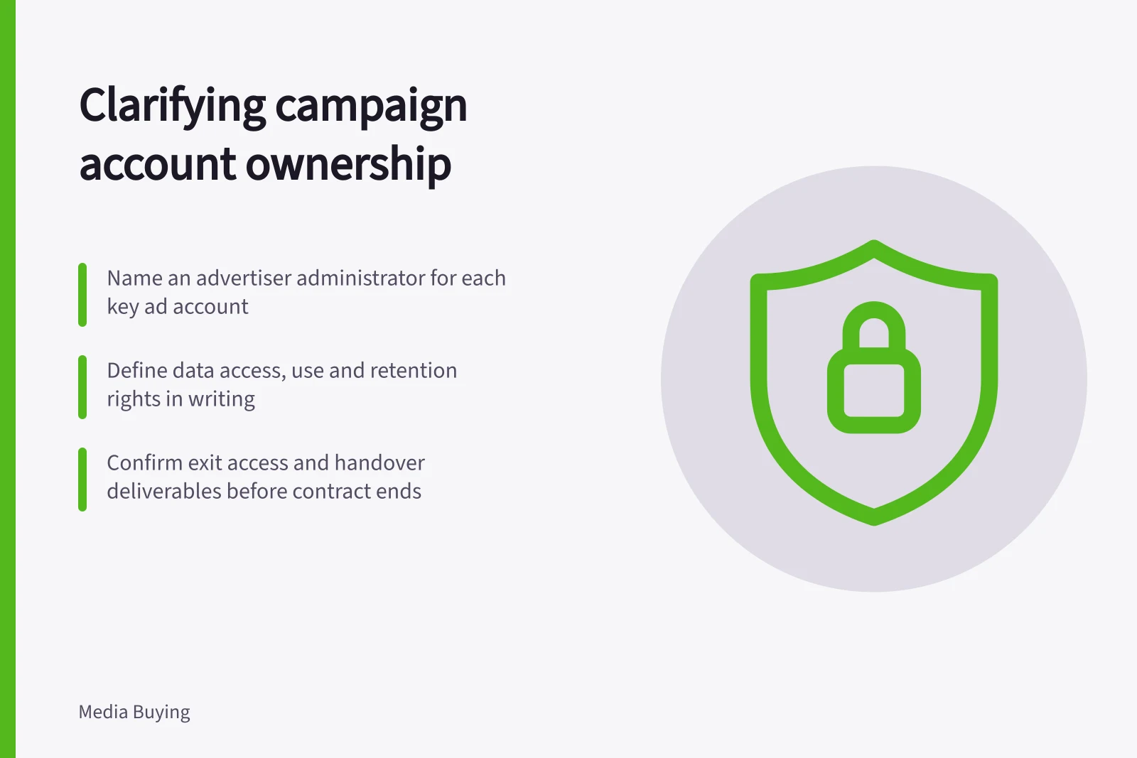 Clarifying campaign account ownership: Name an advertiser administrator for each key ad account; Define data access, use and retention rights in writing; Confirm exit access and handover deliverables before contract ends