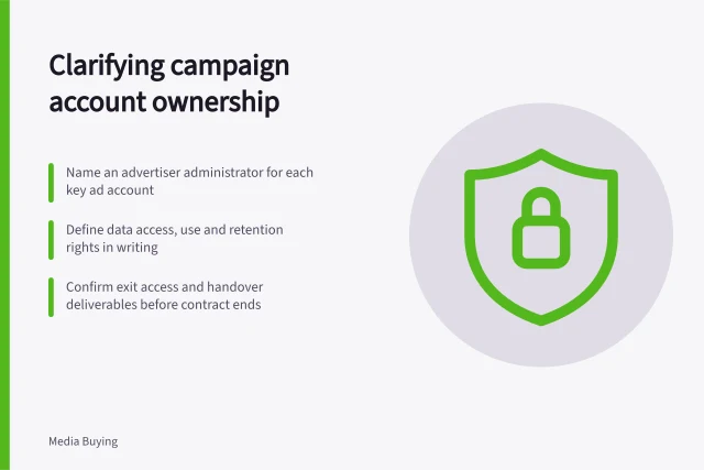 Clarifying campaign account ownership: Name an advertiser administrator for each key ad account; Define data access, use and retention rights in writing; Confirm exit access and handover deliverables before contract ends. Clarifying who owns campaign accounts and data