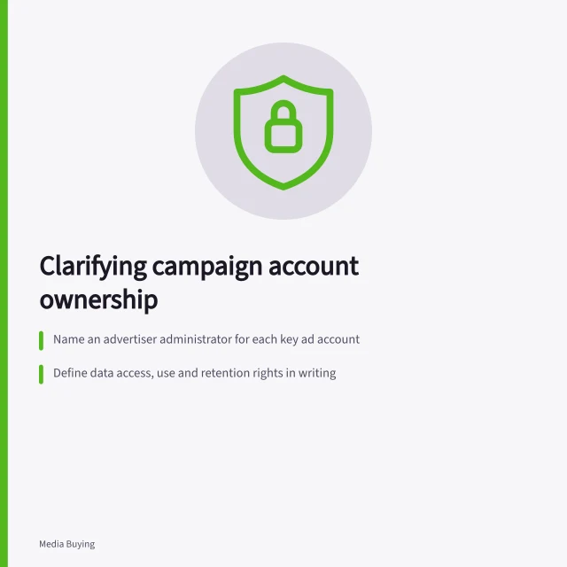 Clarifying campaign account ownership: Name an advertiser administrator for each key ad account; Define data access, use and retention rights in writing; Confirm exit access and handover deliverables before contract ends. Clarifying who owns campaign accounts and data