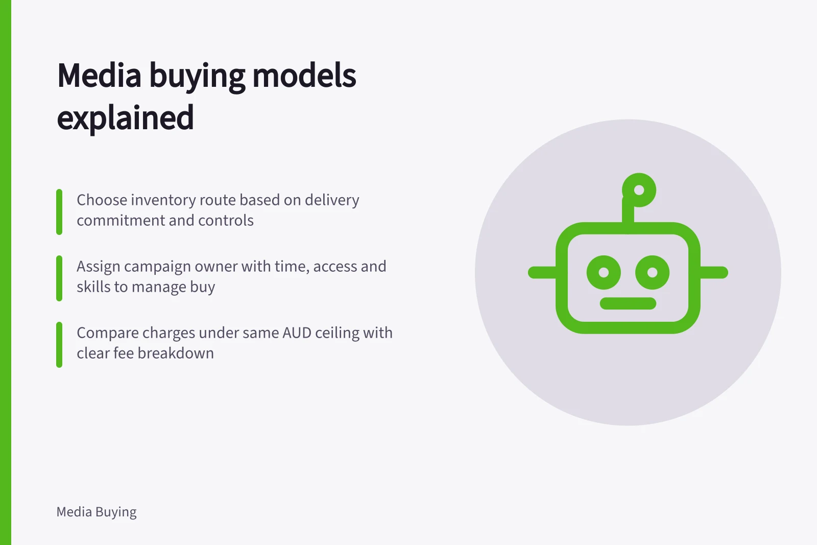 Media buying models explained: Choose inventory route based on delivery commitment and controls; Assign campaign owner with time, access and skills to manage buy; Compare charges under same AUD ceiling with clear fee breakdown